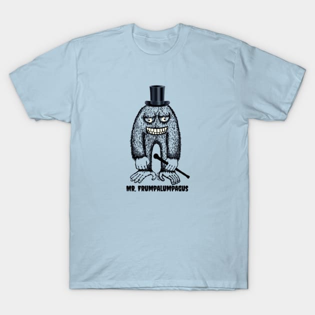 Mr. Frumpalumpagus T-Shirt by AlmostMaybeNever